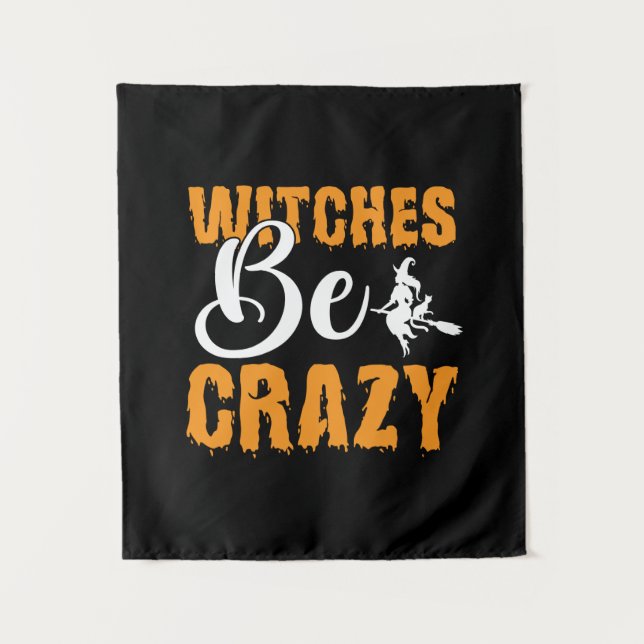 Halloween Witches Be Crazy Birthday Tapestry (Front)