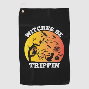 Halloween Witches Be Trippin Birthday Golf Towel