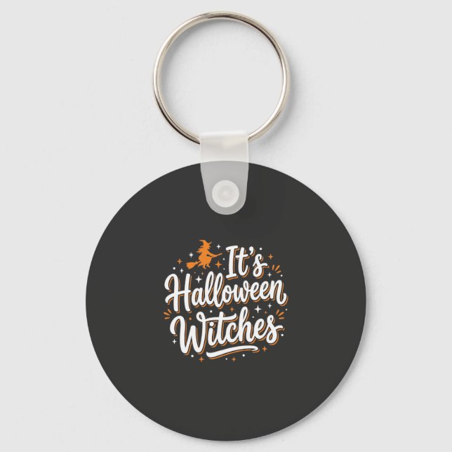 Halloween Witches Cute Witch Quote Design_1 Key Ring (Front)