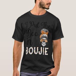 Halloween women Messy Bun I Put The Boo in Boujee T-Shirt