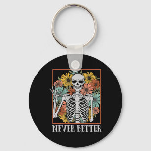 Halloween Women Never Better Skeleton Floral Skull Key Ring