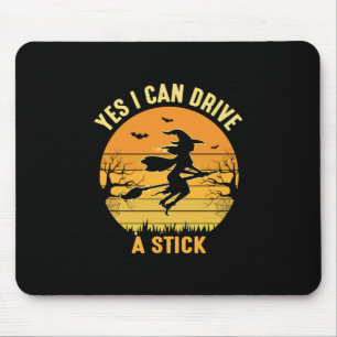 Halloween Yes I Can Drive A Stick Birthday Mouse Pad