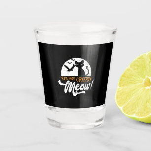 Halloween You Are Creepin Meow Birthday Shot Glass