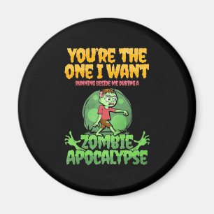 Halloween You Are The One I Want Magnet