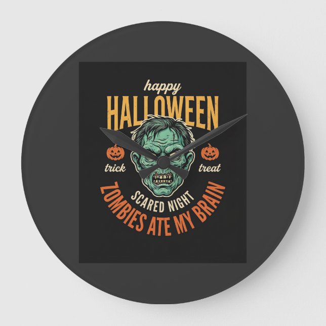 Halloween Zombies Ate My Brain Large Clock (Front)
