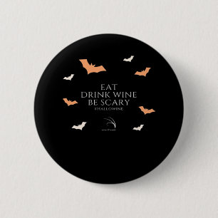 Hallowine Halloween Quote Eat Drink 6 Cm Round Badge