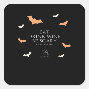 Hallowine Halloween Quote Eat Drink Be Scary Square Sticker