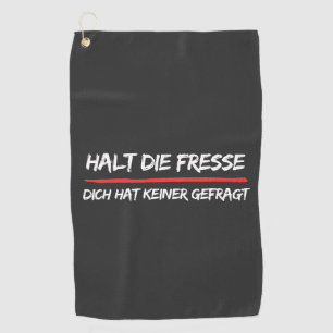 Halt Die Fresse Dich Hat Keiner Gefragt Lustige Golf Towel