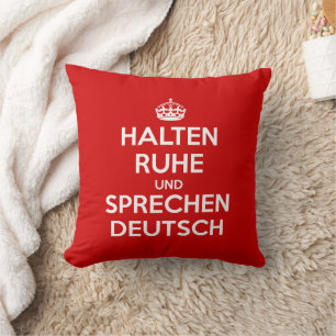 Halten Ruhe und Sprechen Deutsch Cushion