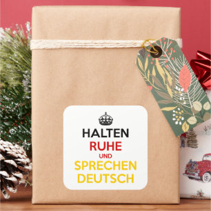 Halten Ruhe und Sprechen Deutsch Square Sticker