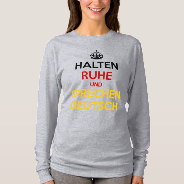 Halten Ruhe und Sprechen Deutsch T-Shirt (Front)