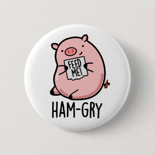 Ham-gry Funny Animal Pig Pun  6 Cm Round Badge