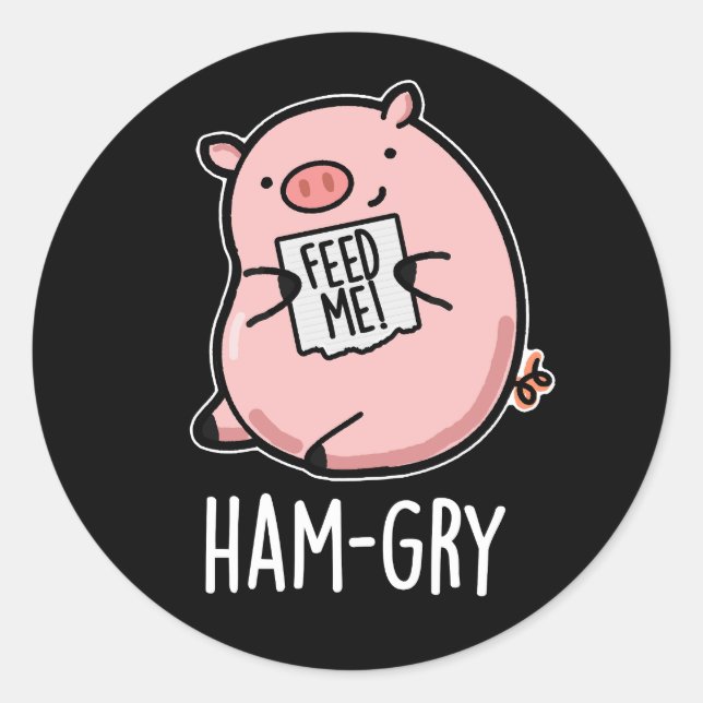 Ham-gry Funny Animal Pig Pun Dark BG Classic Round Sticker (Front)