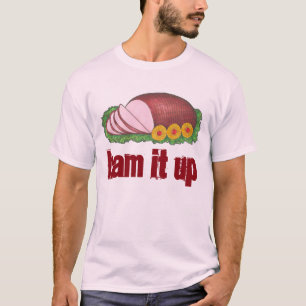 HAM IT UP Funny Holiday Foodie Christmas Dinner T-Shirt