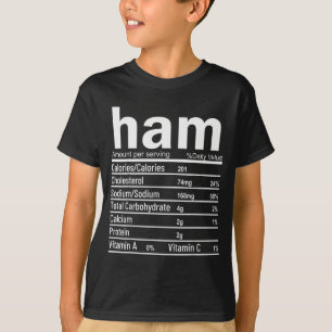 Ham Nutrition Facts Funny Thanksgiving Christmas F T-Shirt