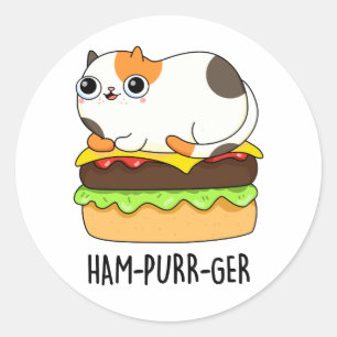 Ham-Purr-Ger Funny Cat Hamburger Pun  Classic Round Sticker