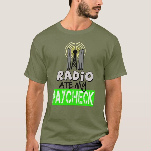 Ham Radio Ate My Paycheck T-shirt (Front)