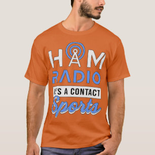 Ham Radio Contact Sports for Radio Operator T-Shirt