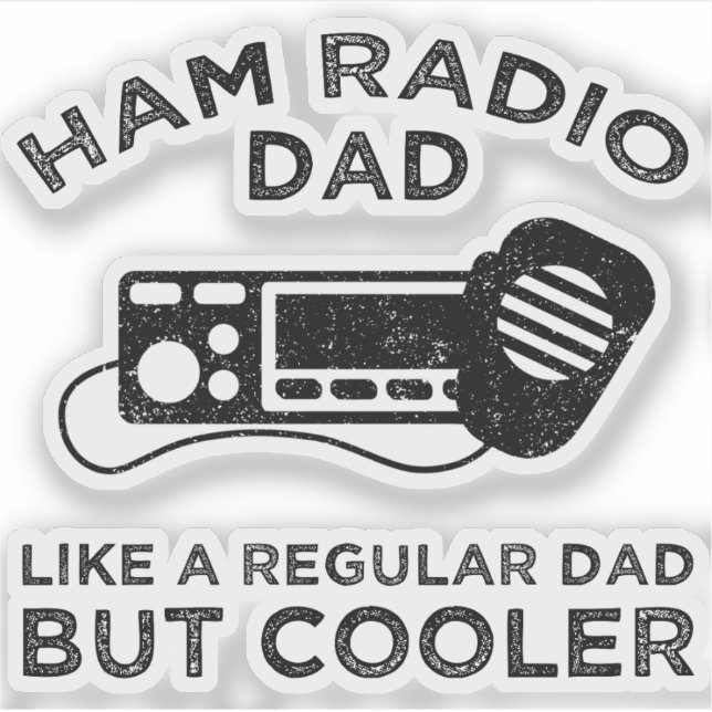 Ham Radio Dad - Like A Regular Dad But Cooler (Front)