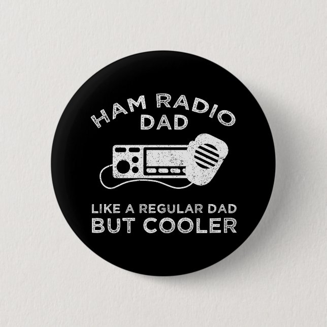 Ham Radio Dad - Like A Regular Dad But Cooler 6 Cm Round Badge (Front)