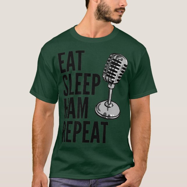 Ham Radio - Eat Sleep Ham Repeat T-Shirt (Front)