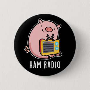 Ham Radio Funny Pig Pun Dark BG 6 Cm Round Badge