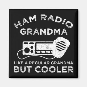 Ham Radio Grandma Like Regular Grandma But Cooler Magnet