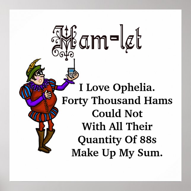 Ham Radio Hamlet Ophelia Love Quote Poster (Front)