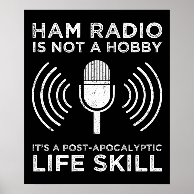 Ham Radio Is Not A Hobby Poster (Front)