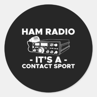 Ham Radio Its A Contact Sport Amateur Ham Radio Classic Round Sticker