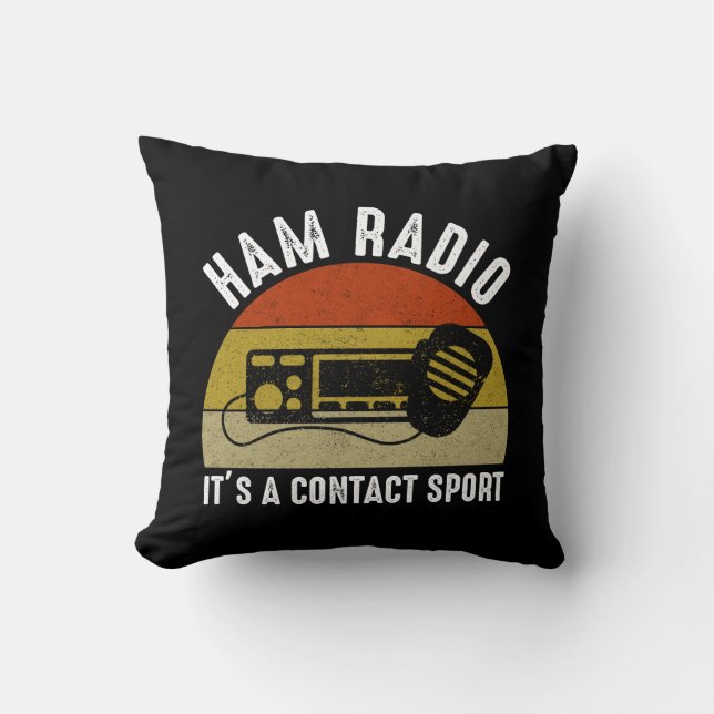 Ham Radio - It's A Contact Sport Cushion (Front)