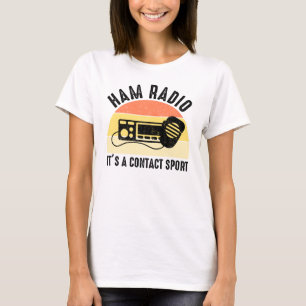 Ham Radio - It's A Contact Sport T-Shirt