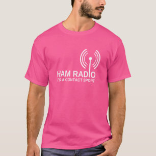 Ham Radio It's A Contact Sport Tower Antenna Funny T-Shirt