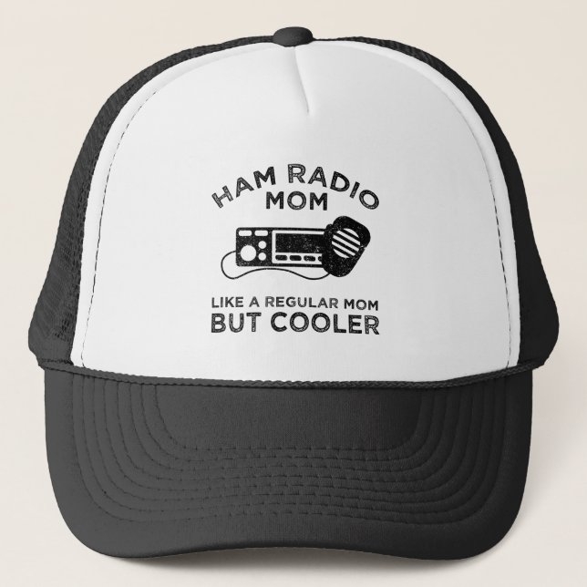 Ham Radio Mum - Like A Regular Mum But Cooler Trucker Hat (Front)