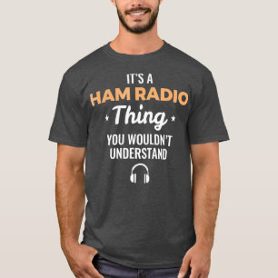 Ham Radio Operator Gift Tshirt