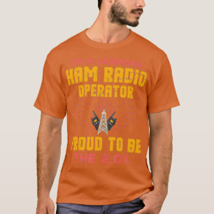 Ham Radio Operator Proud Funny design Gift for T-Shirt