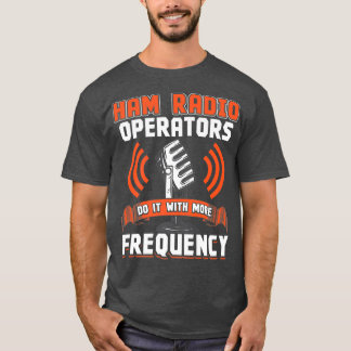 Ham Radio Operator Shortwave Enthusiast Shirt