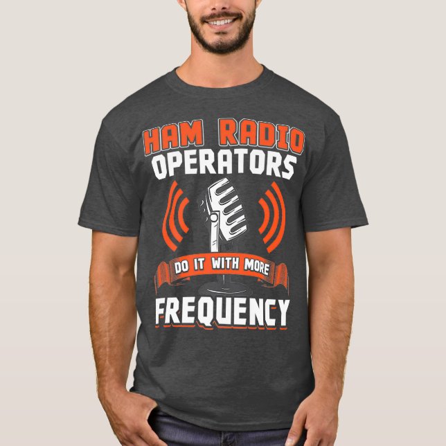 Ham Radio Operator Shortwave Enthusiast Shirt (Front)