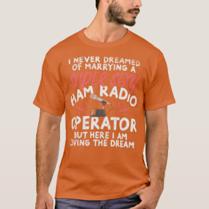 Ham Radio Operator Wife Amateur Hams T-Shirt
