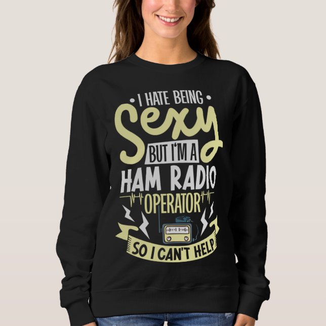 ham radio radio operator amateur radio morse code sweatshirt (Front)