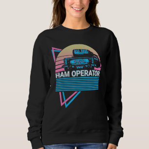 Ham Radio Retro Radio Operator Ham Operator Sweatshirt
