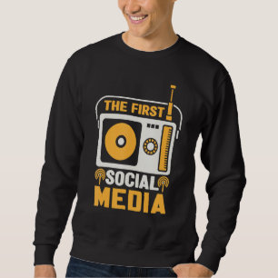 Ham Radio The First Amateur Social Media Radio Ope Sweatshirt