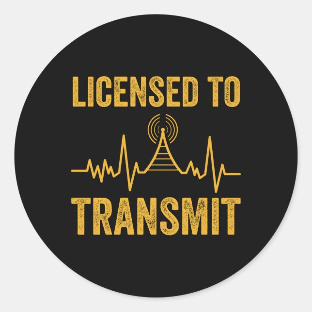 Ham Radio To Transmit Amateur Radio Classic Round Sticker (Front)