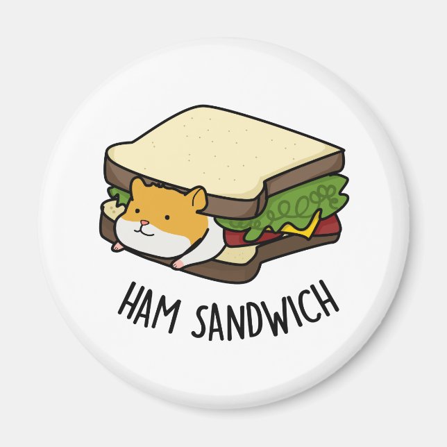Ham Sandwich Funny Hamster Pun  Magnet (Front)