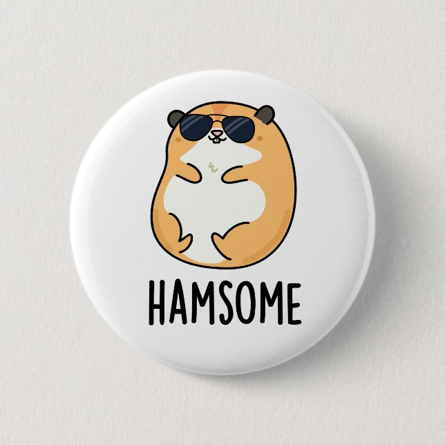 Ham-some Funny Handsome Hamster Pun  6 Cm Round Badge (Front)