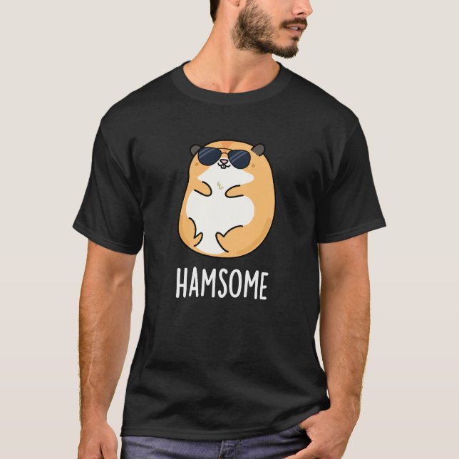 Ham-some Funny Handsome Hamster Pun  T-Shirt (Front)