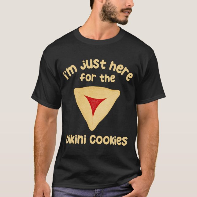 Hamantashen Just Here For The Bikini Cookies Purim T-Shirt (Front)