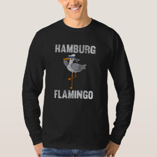Hamburg Flamingo Seagull Funny Animals Saying T-Shirt