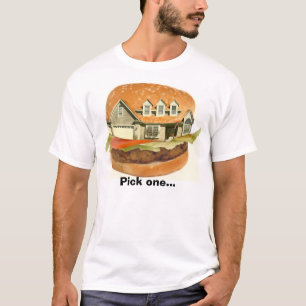Hamburger house, Pick one... T-Shirt