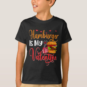 Hamburger Is My Valentine Cute Food Lover Valentin T-Shirt